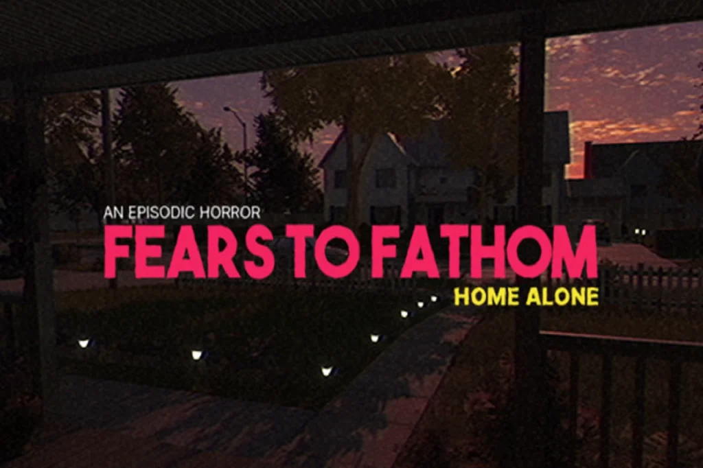 Fears to Fathom – Home Alone