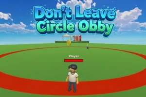 Don’t Leave Circle Obby